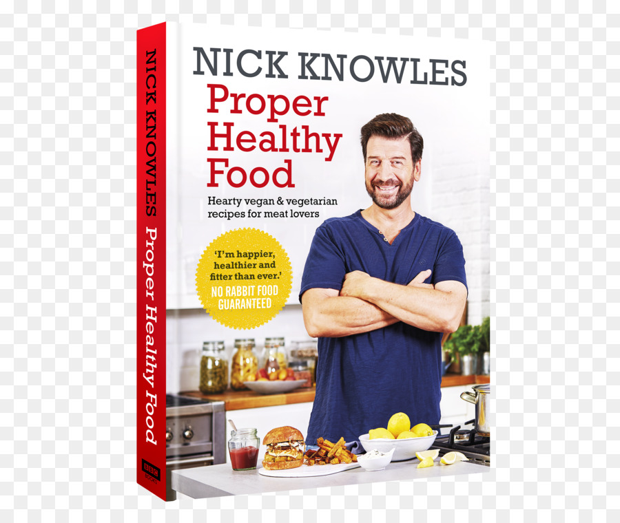 Nick Knowles，Tepat Makanan Sehat Hangat Vegan Dan Vegetarian Resep Untuk Pecinta Daging PNG