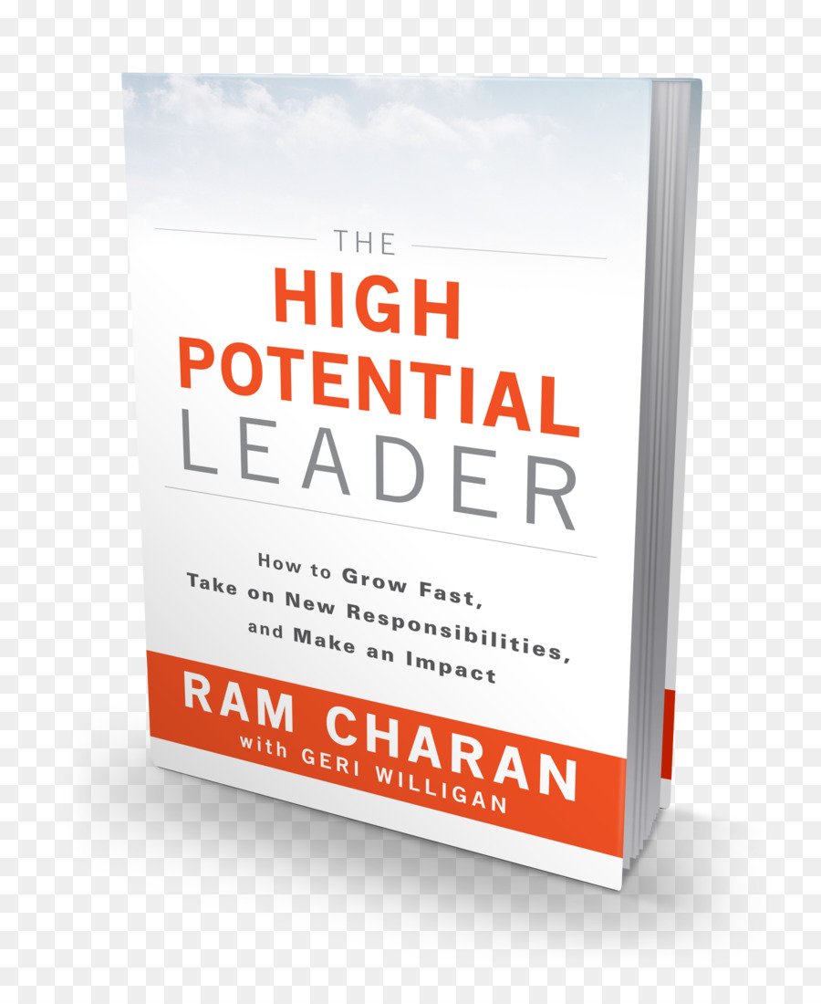 Highpotential Pemimpin Bagaimana Untuk Tumbuh Cepat Mengambil Tanggung Jawab Baru Dan Membuat Dampak，Mengembangkan Pemimpin Dalam Diri Anda PNG